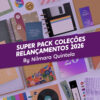 SUPER PACK de Coleções 2026 | Nilmara Quintela