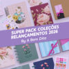 SUPER PACK de Coleções 2026 | A Bem Dita